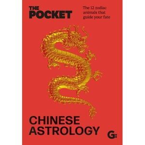 The Pocket Chinese Astrology: The 12 Zodiac Animals That Guide Your Fate -- Gemi
